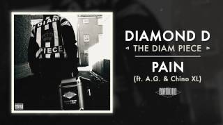 Diamond D - Pain ft. A.G. &amp; Chino XL