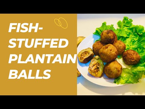 So Tasty, So Easy to Make: Fish- Stuffed Plantain Balls#plantainrecipes #fingerfood
