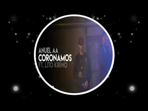 Anuel - Coronamos  ft. Lito Kirino