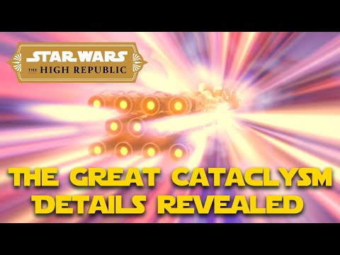 The Great Cataclysm Revealed-Star Wars: The High Republic