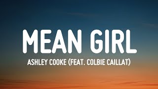 Ashley Cooke - Mean Girl (feat. Colbie Caillat) (Lyrics)
