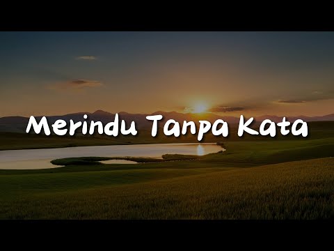 Merindu Tanpa Kata - Kapilla (Lirik)  Lefthanded,  Laksamana || Mix Lirik