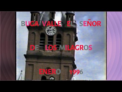 BUGA  VALLE   EL  SEÑOR  DE LOS  MILAGROS   ENERO  1996