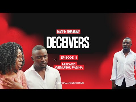 Deceivers S01 EP 11 | Mukadzi WeMunhu Pasina