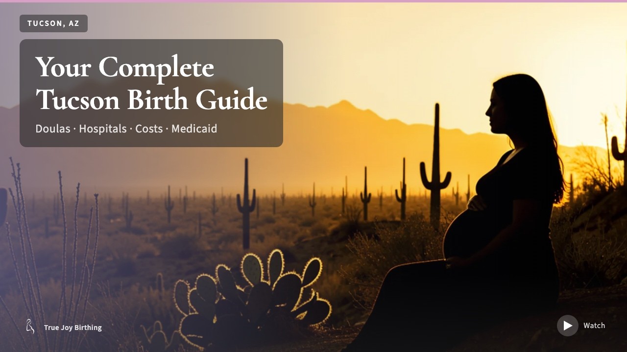 Tucson AZ Doula & Birth Plan Guide: Costs, Hospitals & Medicaid (First-Time Mom) — press play to watch