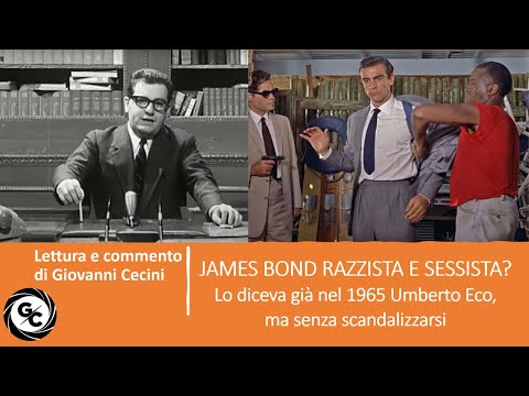 JAMES BOND RAZZISTA E SESSISTA? Lo diceva già nel 1965 Umberto Eco, ma senza scandalizzarsi