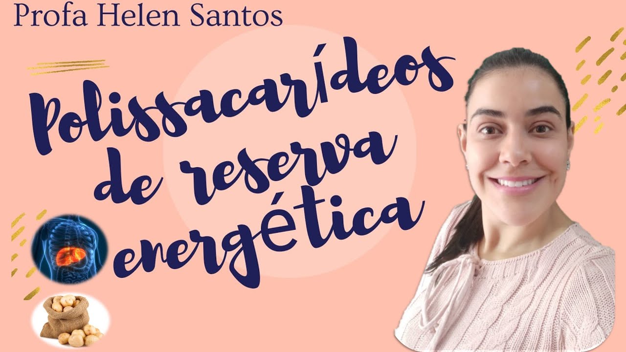 Saiba tudo sobre o Amido e o Glicogênio | POLISSACARÍDEOS de Reserva Energética | profa Helen Santos