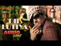 Dil Lutiya Audio Jazzy B Ft Apache Indian Sukshinder Romeo Jihne Mera Dil Luteya Party Song