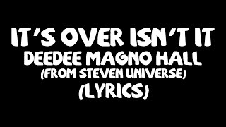 Deedee Magno Hall - It’s Over, Isn’t It? (lyrics)