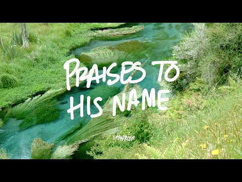 Praises to His Name - UPPERROOM