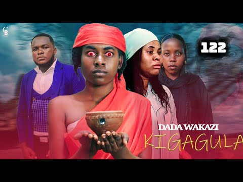 DADA WA KAZI KIGAGULA 💕 PART |122|