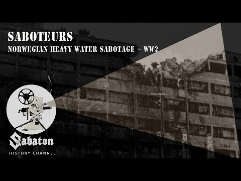 Saboteurs –  Norwegian Heavy Water Sabotage – Sabaton History 011 [Official]