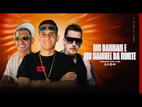 MC Dandan e MC Samuel da Norte - Foguetão (Prod. DJ Rhuivo)
