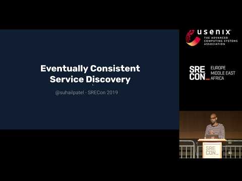 SREcon19 Europe/Middle East/Africa - Eventually Consistent Service Discovery