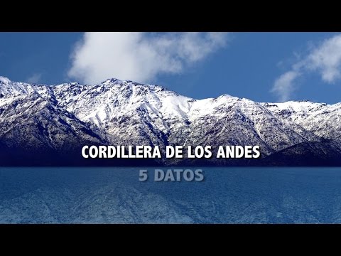 Cordillera de los Andes - 5 datos