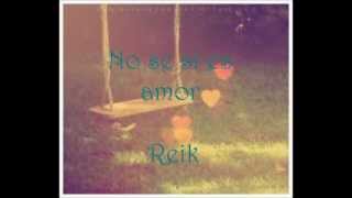 Reik  No sé si es amor