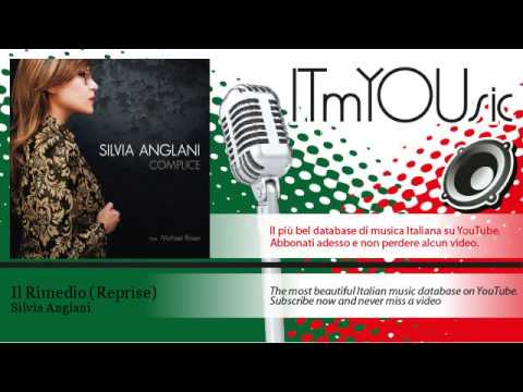 Silvia Anglani - Il Rimedio - Reprise - feat. Gianni Iorio