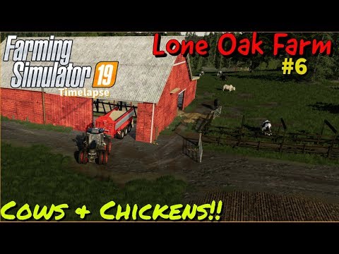 LONE OAK FARM | BOUGHT COWS & CHICKENS!! | FS19 Timelapse | #6 | Xbox one X