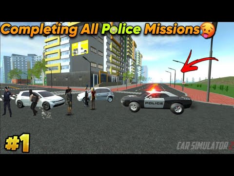 Car Simulator 2 - Completing All Police Missions 🥵