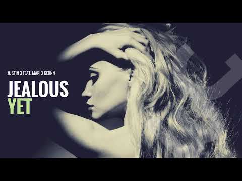 Justin 3 feat. Mario Kernn - Jealous Yet