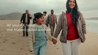 Your FX needs, one trusted global account.