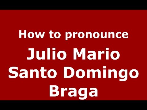 How to pronounce Julio Mario Santo Domingo Braga (Colombian Spanish/Colombia)  - PronounceNames.com