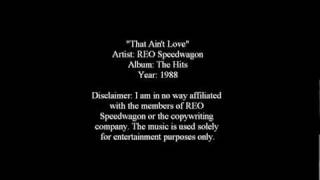 That Ain&#39;t Love - REO Speedwagon [Lyrics]