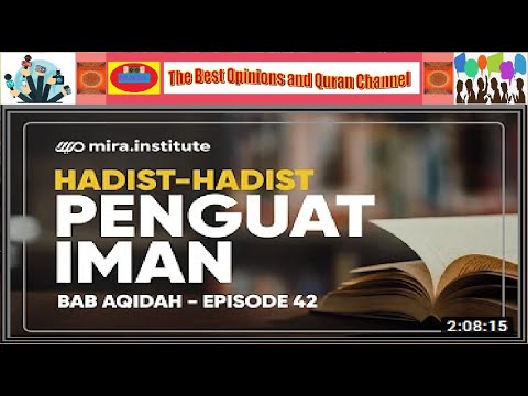 Ustadz Adi Hidayat  :  Hadits - Hadits Penguat Keimanan ( Aqidah Eps 42 )