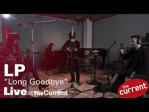 LP – Long Goodbye (live for The Current)