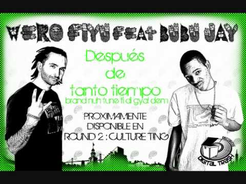 WERO FIYU feat BUBU JAY Despues de tanto tiempo