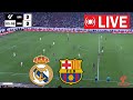 🔴 LIVE : Real Madrid vs Barcelona | LaLiga 23/24 | Full Match Streaming