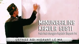 Download lagu Bahaya Aqidah Manunggaling Kawula Gusti || Ustadz Adi Hidayat Lc MA mp3