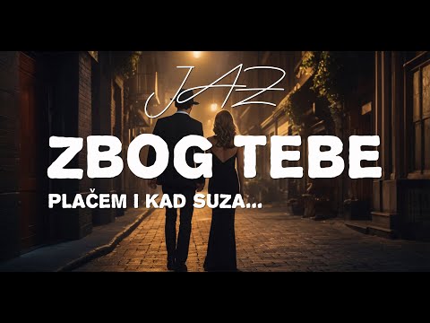 JAZ - Zbog Tebe (2025)
