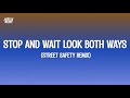 Miss Houston Stop And Wait Look Both Ways Street Safety Remix Lyrics