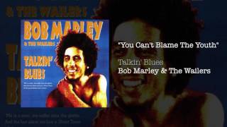 You Can&#39;t Blame The Youth (1991) - Bob Marley &amp; The Wailers