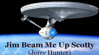 Jerry Hunter Demo ~ JIM BEAM ME UP SCOTTY
