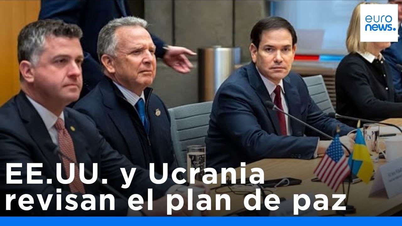 Estados Unidos y Ucrania revisan el plan de paz para incluir las demandas ucranianas