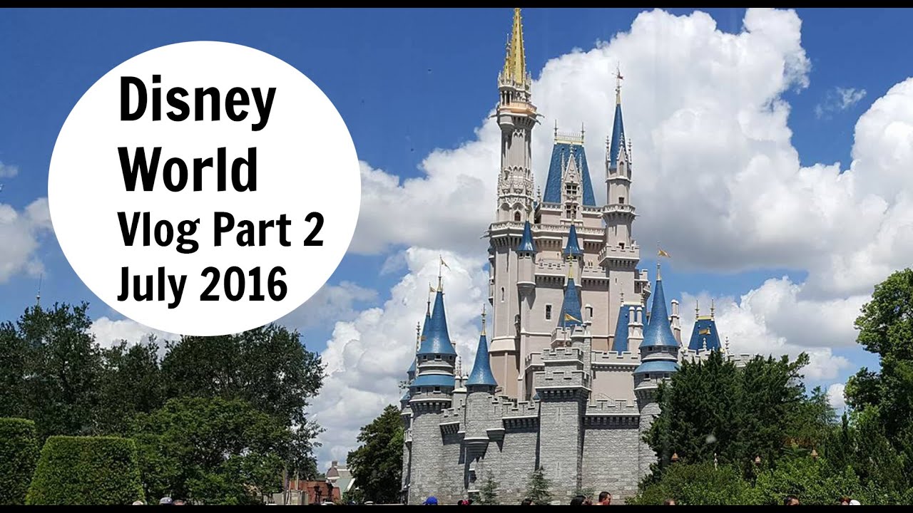 DISNEY World VLOG PART 2 - July 2016