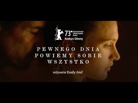 Trailer filmu Pewnego dnia powiemy sobie wszystko