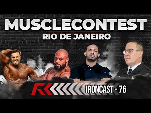 TUDO SOBRE MUSCLECONTEST RIO DE JANEIRO - IRONCAST #76