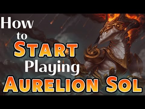 A Beginner's Guide to Aurelion Sol | Season 11 | League of Legends