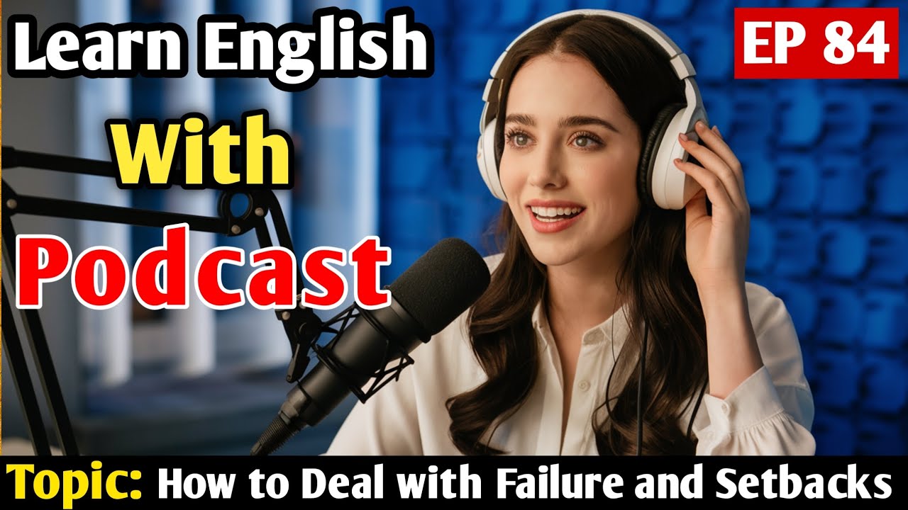 How to Deal with Failure and Setbacks | English Podcast For Learning English | English Audio Podcast