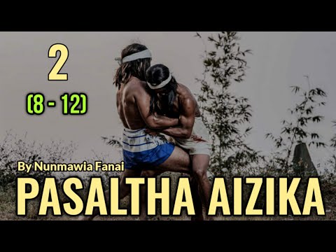 PASALTHA AIZIKA | Hlawm 2 | Ziaktu : Nunmawia Fanai
