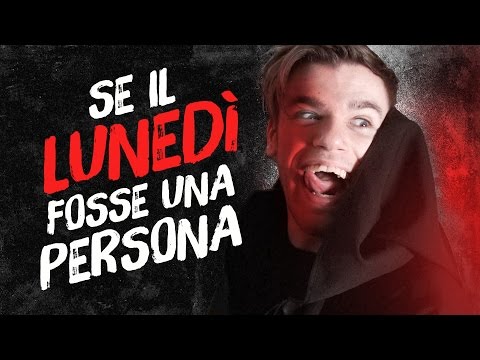 SE IL LUNEDÌ FOSSE UNA PERSONA - iPantellas
