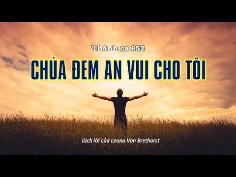 Thánh ca 652 - Chúa đem an vui cho tôi