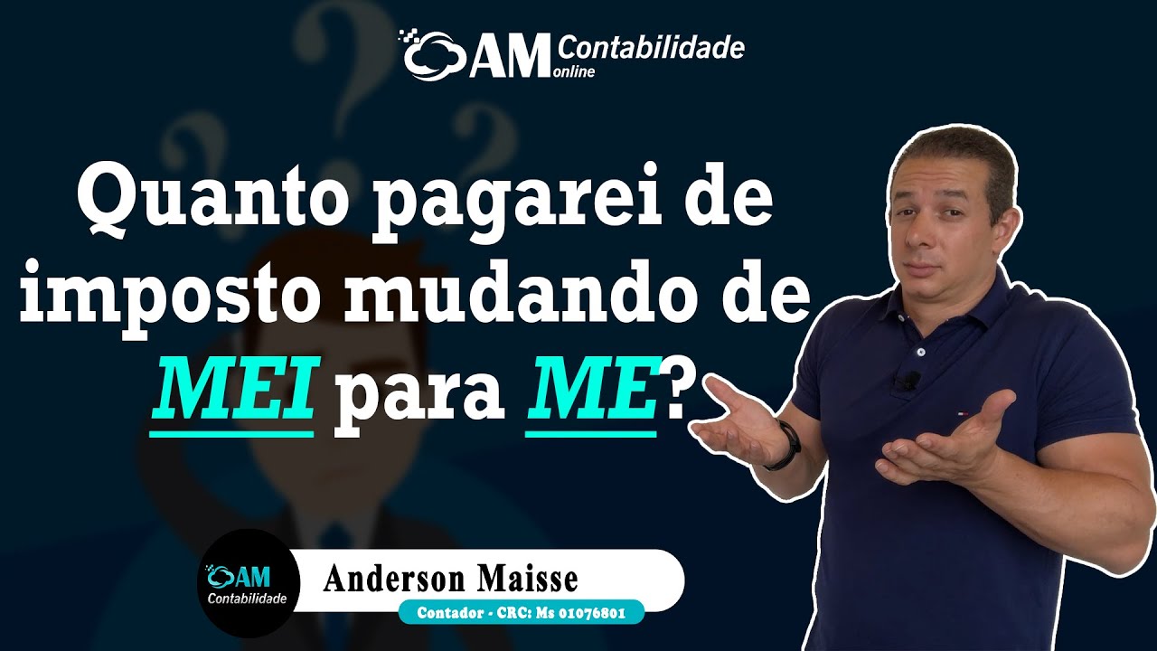 QUANTO PAGAREI DE IMPOSTO MUDANDO DE MEI PARA ME