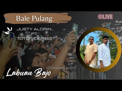 BALE PULANG 2 @totoncaribo @JUSTYALDRINOFFICIAL ft PENONTON - #labuanbajo #kttasean2023 #galau