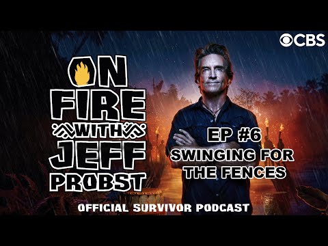 On Fire with Jeff Probst Podcast: Swinging for the Fences | Survivor 49 Episode 6