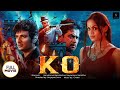 KO 2011 South Kannada Dubbed Full Movie Jeeva Ajmal Ameer Karthika Nair Prakash Raj
