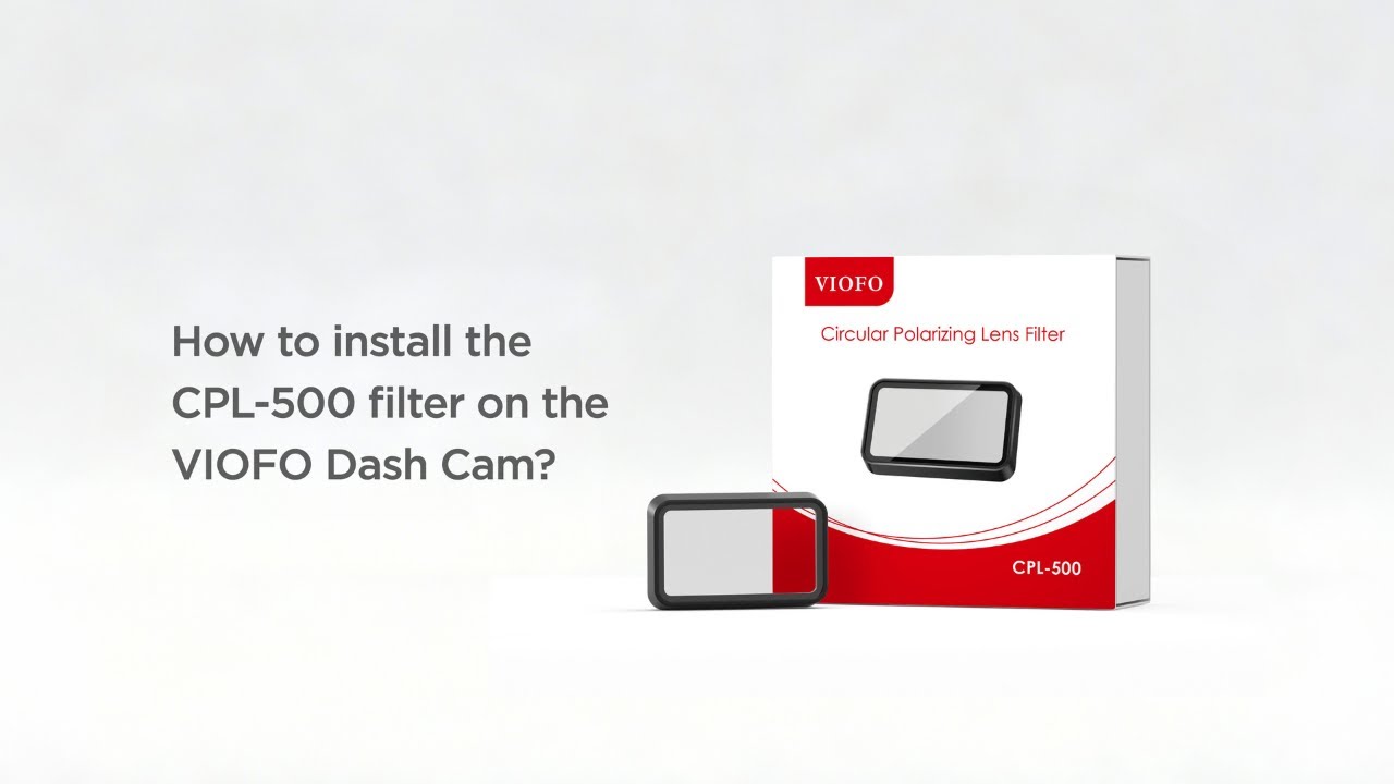 How to install the CPL-500 filter on the VIOFO Dash Cam?